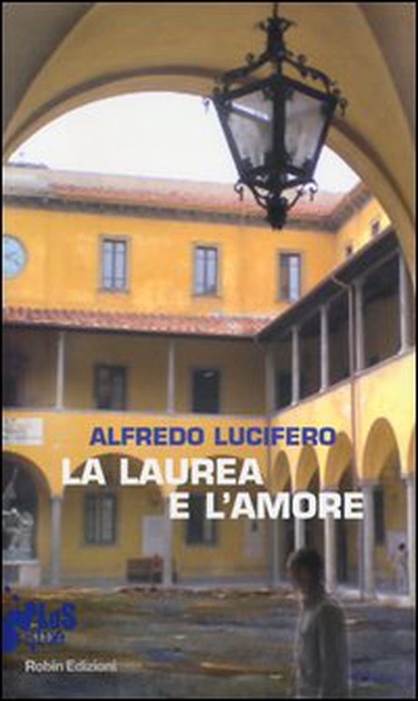 La laurea e l'amore - Librerie.coop La laurea e l'amore - Librerie.coop