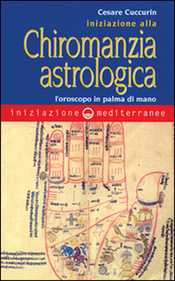 Iniziazione alla chiromanzia astrologica. L'oroscopo in palmo di mano - Librerie.coop Iniziazione alla chiromanzia astrologica. L'oroscopo in palmo di mano - Librerie.coop