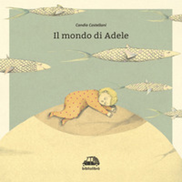 Il mondo di Adele - Librerie.coop Il mondo di Adele - Librerie.coop