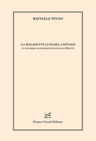 «La maledetta lupa» del capitale. Il pensiero economico-politico di Dante - Librerie.coop