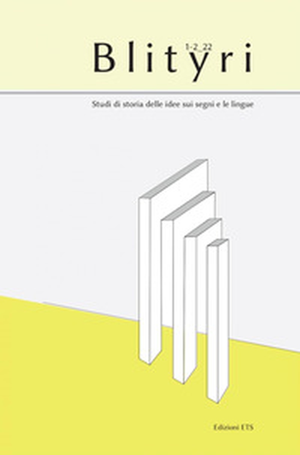 Blityri. Studi di storia delle idee sui segni e le lingue - Vol. 1-2 - Librerie.coop Blityri. Studi di storia delle idee sui segni e le lingue - Vol. 1-2 - Librerie.coop