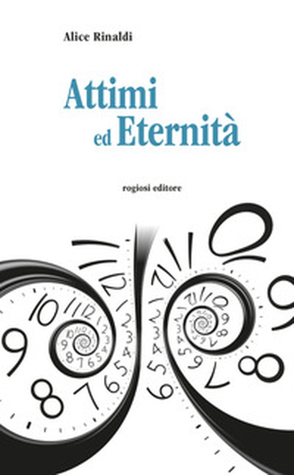 Attimi ed eternità - Librerie.coop Attimi ed eternità - Librerie.coop