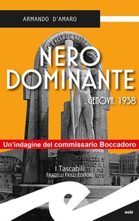 Nero dominante. Genova, 1938 - Librerie.coop