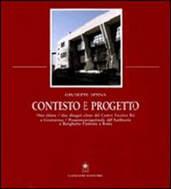Contesto e progetto. Esperienze progettuali e spazi architettonici - Librerie.coop Contesto e progetto. Esperienze progettuali e spazi architettonici - Librerie.coop