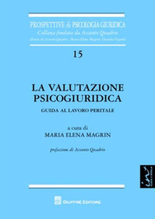 La valutazione psicogiurica. Guida al lavoro peritale - Librerie.coop La valutazione psicogiurica. Guida al lavoro peritale - Librerie.coop