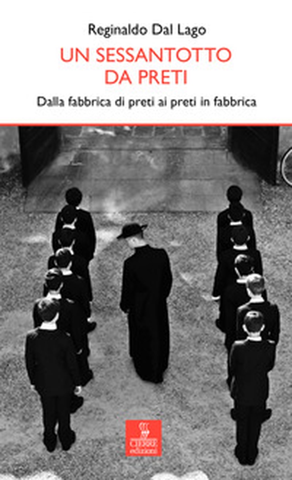 Un sessantotto da preti. Dalla fabbrica di preti ai preti in fabbrica - Librerie.coop Un sessantotto da preti. Dalla fabbrica di preti ai preti in fabbrica - Librerie.coop