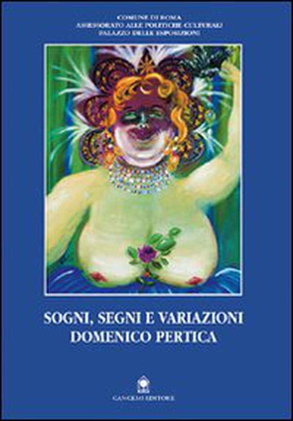 Sogni, segni e variazioni. Domenico Pertica. Catalogo della mostra - Librerie.coop Sogni, segni e variazioni. Domenico Pertica. Catalogo della mostra - Librerie.coop