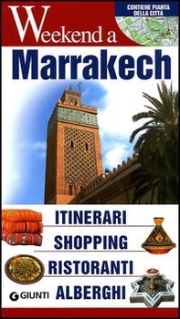 Marrakech. Itinerari, shopping, ristoranti, alberghi - Librerie.coop