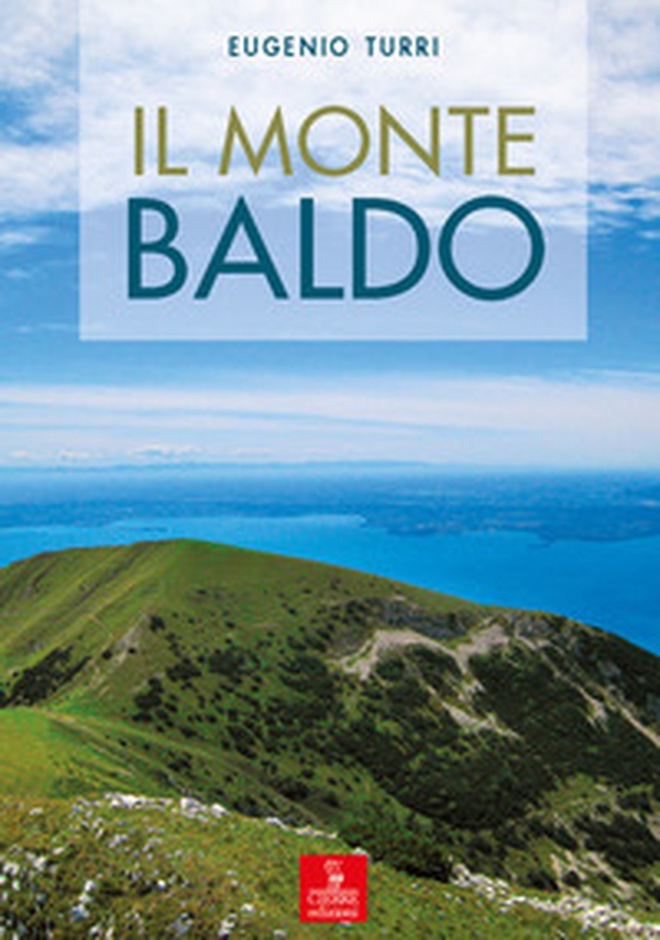 Il monte Baldo - Librerie.coop Il monte Baldo - Librerie.coop