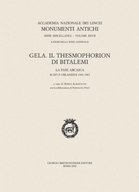 Gela. Il Thesmophorion di Bitalemi. La fase arcaica (scavi orlandini 1963-1967) - Librerie.coop