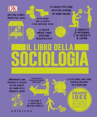 Il libro della sociologia. Grandi idee spiegate in modo semplice - Librerie.coop