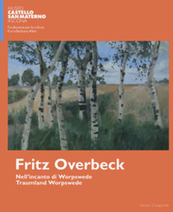 Fritz Overbeck nell'incanto di worpswede. Ediz. italiana e inglese - Librerie.coop Fritz Overbeck nell'incanto di worpswede. Ediz. italiana e inglese - Librerie.coop