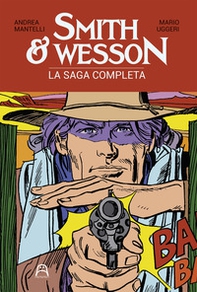 Smith & Wesson. La saga completa - Librerie.coop