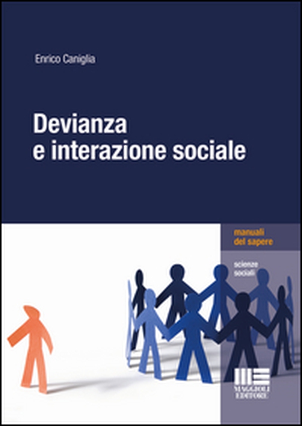 Devianza e interazione sociale - Librerie.coop Devianza e interazione sociale - Librerie.coop