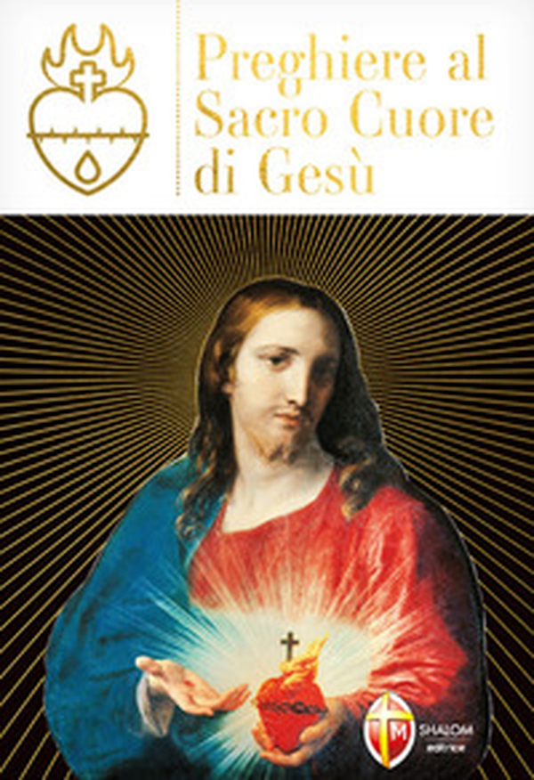Preghiere al Sacro Cuore di Gesù - Librerie.coop Preghiere al Sacro Cuore di Gesù - Librerie.coop