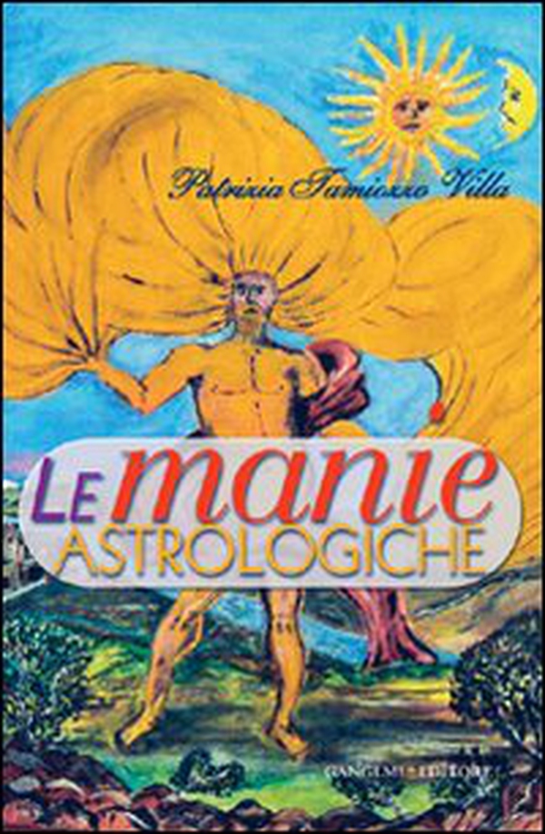 Le manie astrologiche - Librerie.coop Le manie astrologiche - Librerie.coop