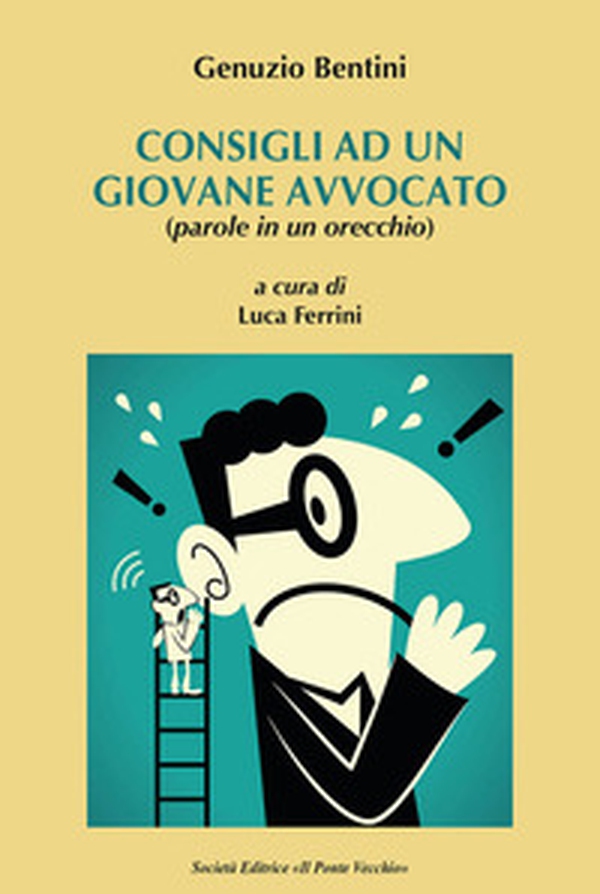 Consigli a un giovane avvocato (parole in un orecchio) - Librerie.coop Consigli a un giovane avvocato (parole in un orecchio) - Librerie.coop