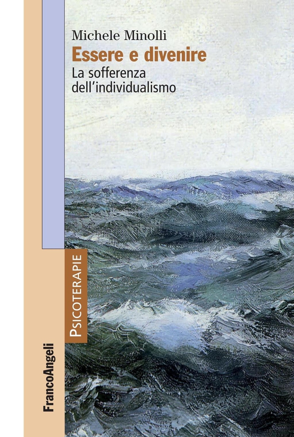 Essere e divenire. La sofferenza dell'individualismo - Librerie.coop Essere e divenire. La sofferenza dell'individualismo - Librerie.coop