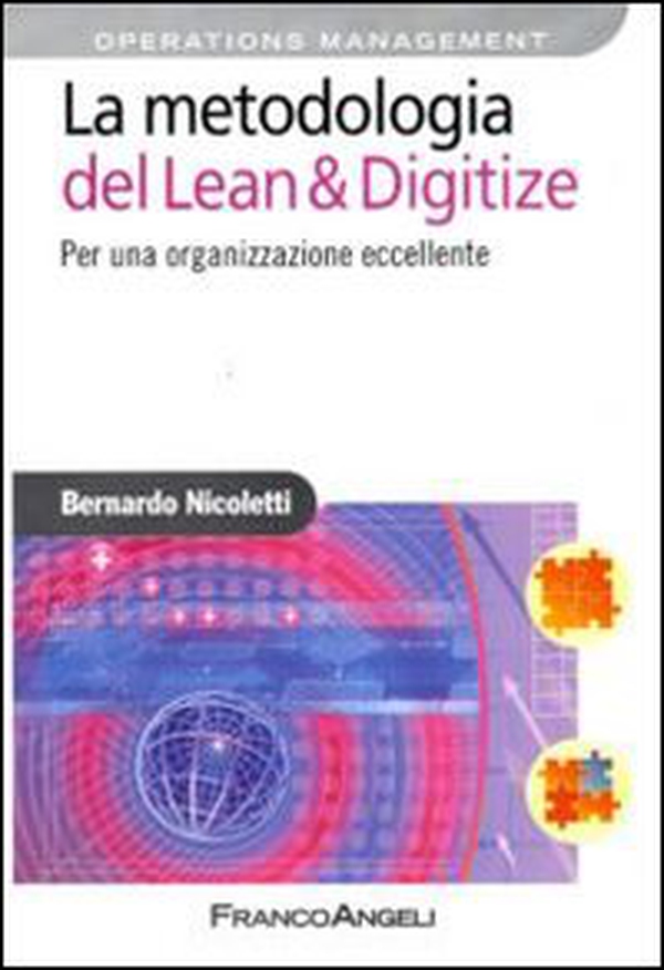 La metodologia del Lean & Digitize. Per una organizzazione eccellente - Librerie.coop La metodologia del Lean & Digitize. Per una organizzazione eccellente - Librerie.coop