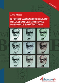 Il Fondo «Alessandro Bausani» dell'Assemblea Spirituale Nazionale Bahá'í d'Italia - Librerie.coop