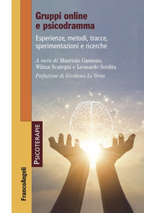 Gruppi online e psicodramma. Esperienze, metodi, tracce, sperimentazioni e ricerche - Librerie.coop Gruppi online e psicodramma. Esperienze, metodi, tracce, sperimentazioni e ricerche - Librerie.coop