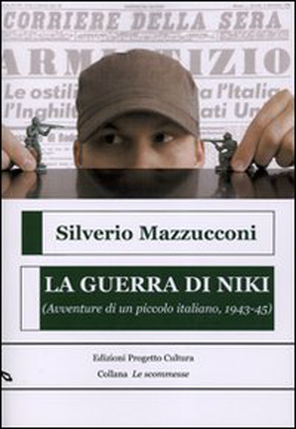 La guerra di Niki. (Avventure di un piccolo italiano, 1943-45) - Librerie.coop La guerra di Niki. (Avventure di un piccolo italiano, 1943-45) - Librerie.coop
