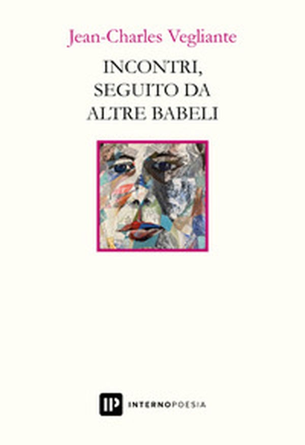 Incontri, seguito da altre babeli - Librerie.coop Incontri, seguito da altre babeli - Librerie.coop