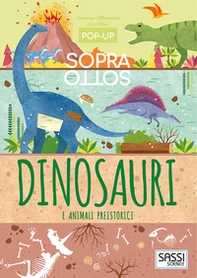 Dinosauri e animali preistorici. Pop-up sopra e sotto - Librerie.coop