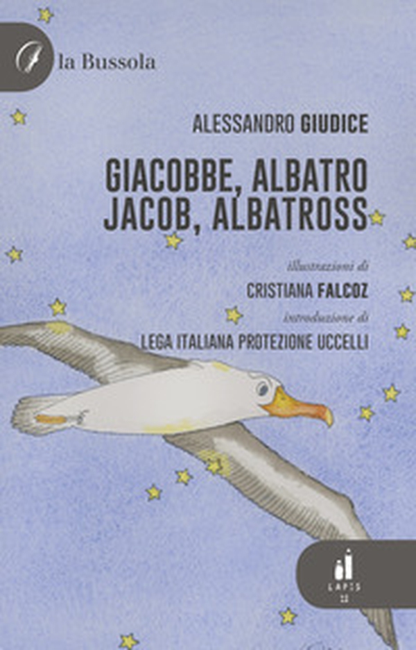 Giacobbe, Albatro-Jacob, Albatross - Librerie.coop Giacobbe, Albatro-Jacob, Albatross - Librerie.coop