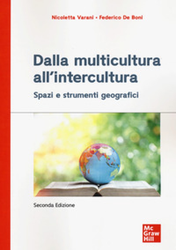 Dalla multicultura all'intercultura. Spazi e strumenti geografici - Librerie.coop Dalla multicultura all'intercultura. Spazi e strumenti geografici - Librerie.coop