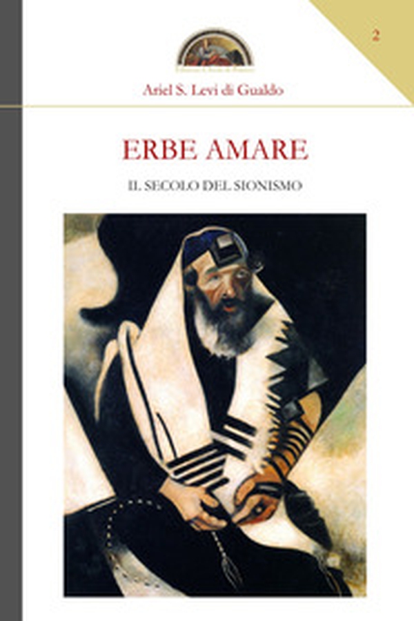 Erbe amare. Il secolo del sionismo - Librerie.coop Erbe amare. Il secolo del sionismo - Librerie.coop