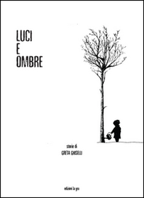 Luci e ombre - Librerie.coop Luci e ombre - Librerie.coop