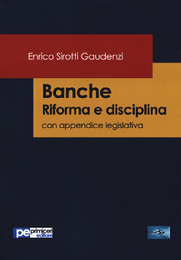 Banche. Riforma e disciplina. Con appendice legislativa - Librerie.coop Banche. Riforma e disciplina. Con appendice legislativa - Librerie.coop