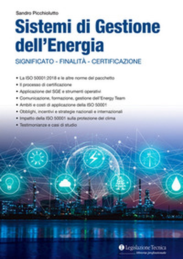 Sistemi di gestione dell'energia. Significato, finalità, certificazione - Librerie.coop Sistemi di gestione dell'energia. Significato, finalità, certificazione - Librerie.coop