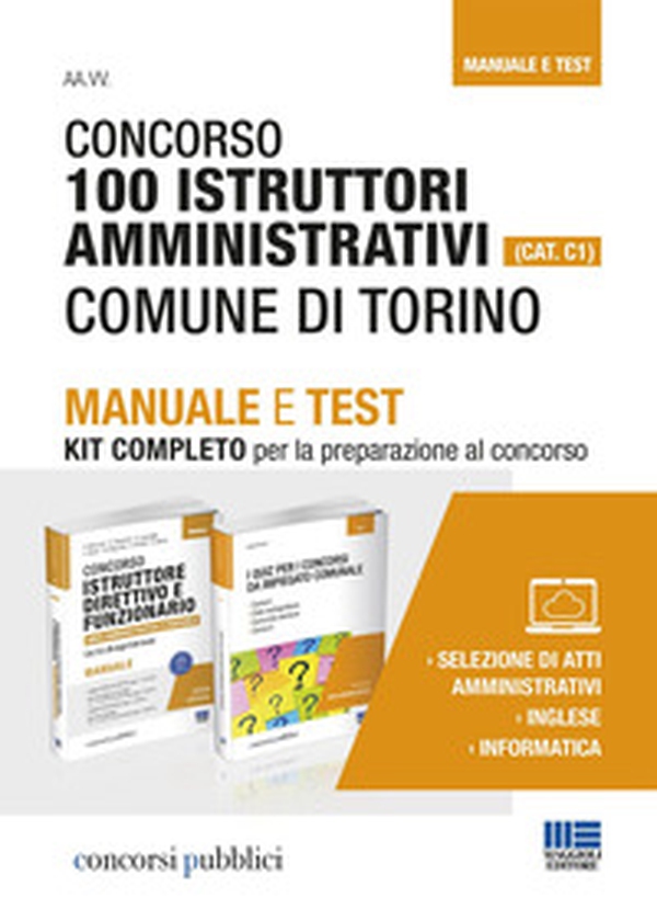 Concorso 100 istruttori amministrativi (Cat. C1). Comune di Torino. Manuale e test. Kit completo per la preparazione al concorso - Librerie.coop Concorso 100 istruttori amministrativi (Cat. C1). Comune di Torino. Manuale e test. Kit completo per la preparazione al concorso - Librerie.coop