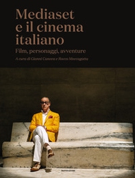 Mediaset e il cinema italiano. Film, personaggi, avventure - Librerie.coop