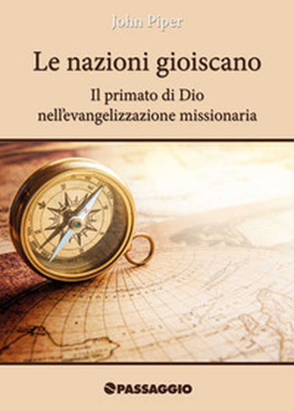 Le nazioni gioiscano. Il primato di Dio nell'evangelizzazione missionaria - Librerie.coop Le nazioni gioiscano. Il primato di Dio nell'evangelizzazione missionaria - Librerie.coop