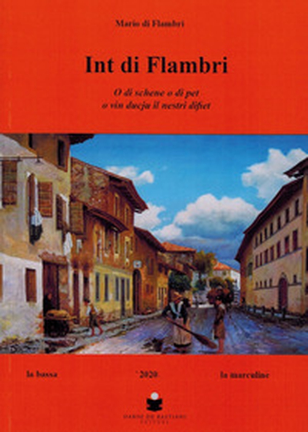 Int di Flambri. O di Schene o di pet o vin ducju il nestri difiet. Testo friulano - Librerie.coop Int di Flambri. O di Schene o di pet o vin ducju il nestri difiet. Testo friulano - Librerie.coop