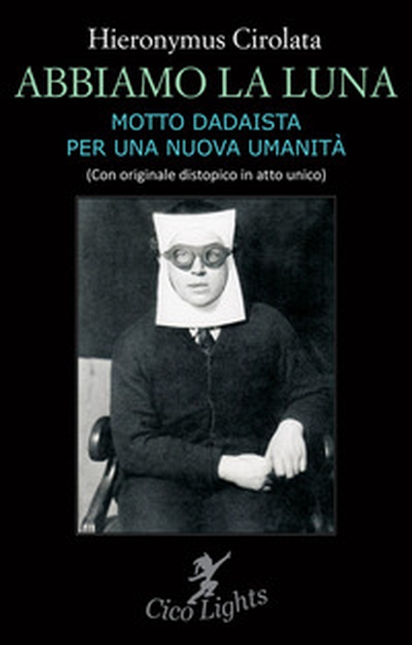 «Abbiamo la luna. (Lockdown in take-off position)». Originale distopico in atto unico - Librerie.coop «Abbiamo la luna. (Lockdown in take-off position)». Originale distopico in atto unico - Librerie.coop