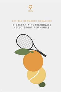 Bioterapia nutrizionale nello sport femminile - Librerie.coop