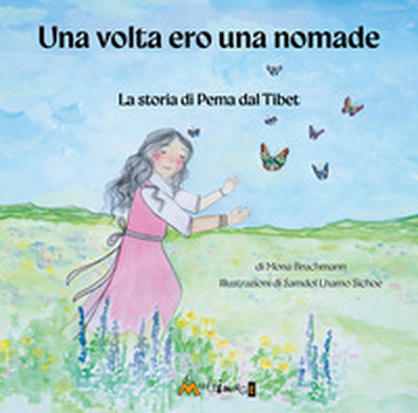Una volta ero una nomade. La storia di Pema dal Tibet - Librerie.coop Una volta ero una nomade. La storia di Pema dal Tibet - Librerie.coop