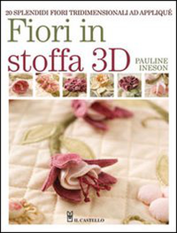 Fiori in stoffa 3D - Librerie.coop Fiori in stoffa 3D - Librerie.coop