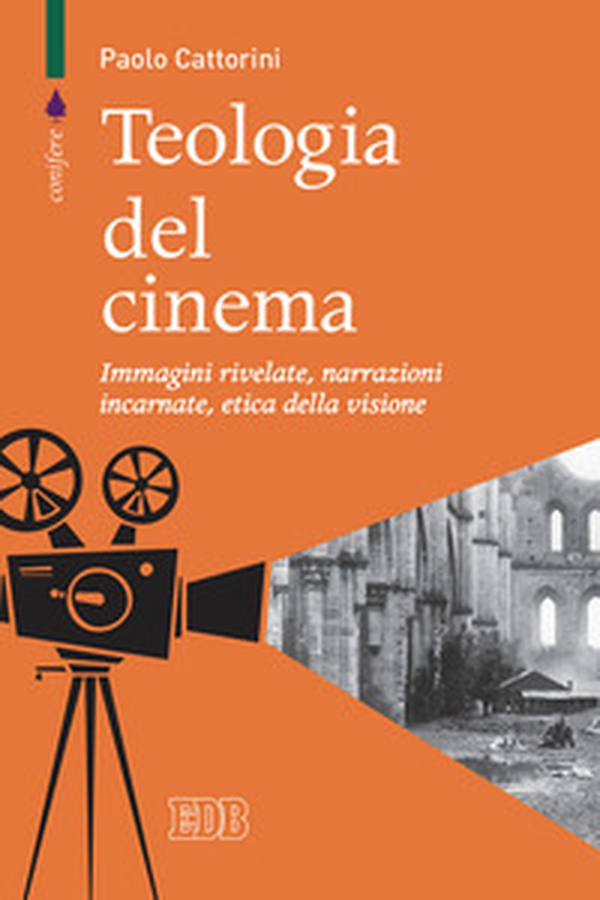 Teologia del cinema. Immagini rivelate, narrazioni incarnate, etica della visione - Librerie.coop Teologia del cinema. Immagini rivelate, narrazioni incarnate, etica della visione - Librerie.coop