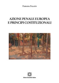 Azione penale europea e principi costituzionali - Librerie.coop