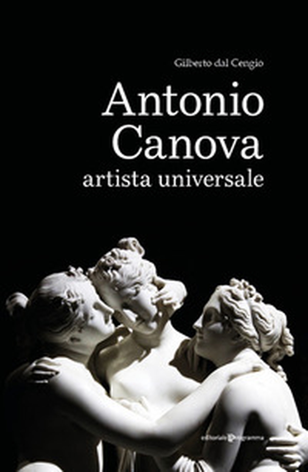 Antonio Canova artista universale - Librerie.coop Antonio Canova artista universale - Librerie.coop