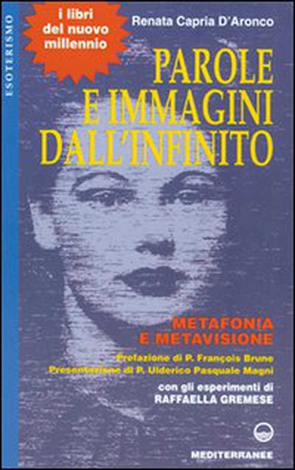 Parole e immagini dall'infinito. Metafonia e metavisione. Con gli esperimenti di Raffaella Gremese - Librerie.coop Parole e immagini dall'infinito. Metafonia e metavisione. Con gli esperimenti di Raffaella Gremese - Librerie.coop