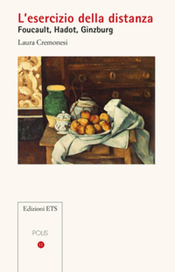 L'esercizio della distanza. Foucault, Hadot, Ginzburg - Librerie.coop L'esercizio della distanza. Foucault, Hadot, Ginzburg - Librerie.coop