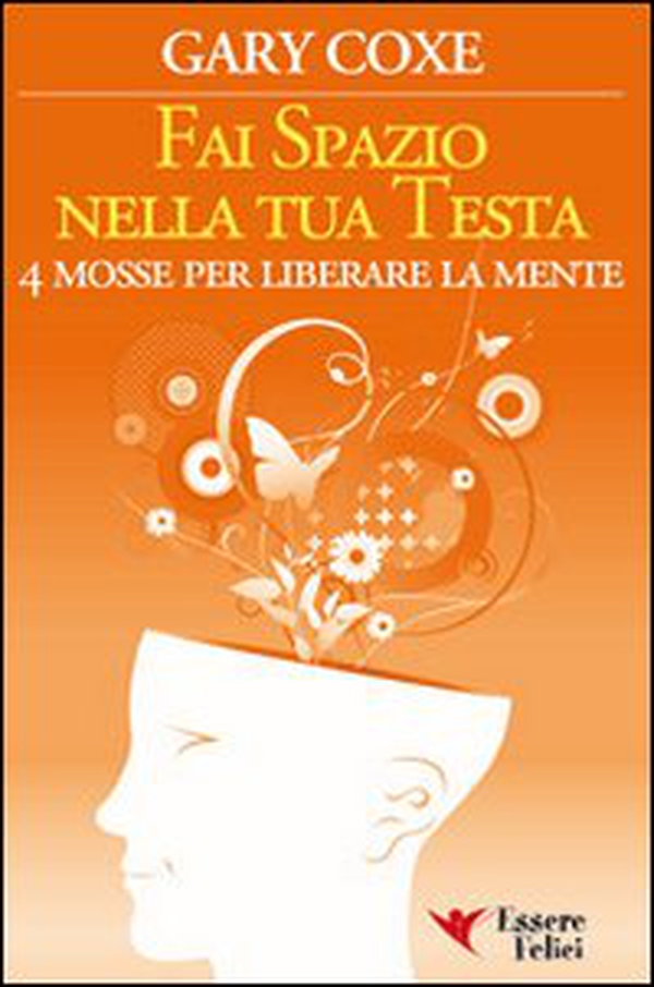 Fai spazio nella tua testa - Librerie.coop Fai spazio nella tua testa - Librerie.coop