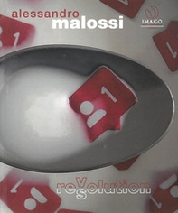 Alessandro Malossi. Revolution - Librerie.coop