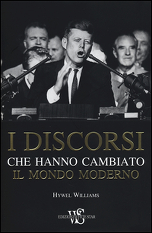 I discorsi che hanno cambiato il mondo moderno - Librerie.coop I discorsi che hanno cambiato il mondo moderno - Librerie.coop